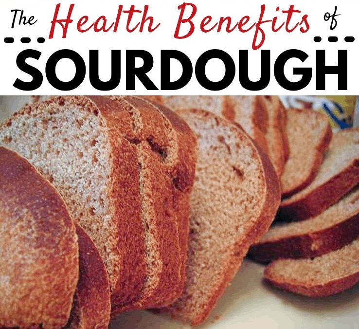 Sourdough 4 Essential Health Benefits For Us